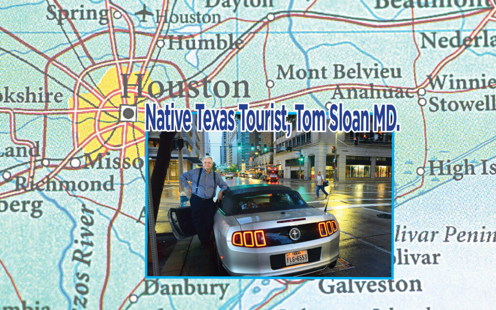 Native Texas Tourist, Tom Sloan MD.